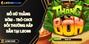 Nổ Hũ Thằng Bờm – Trò Chơi Đổi Thưởng Hấp Dẫn Tại LEO88